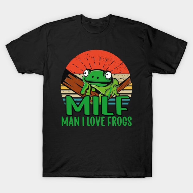 Man I love Frogs T-Shirt by AbstractA